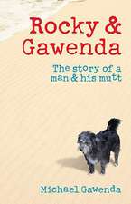 Rocky & Gawenda: The Story of a Man & His Mutt