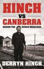 Hinch Vs Canberra: Behind the Human Headline