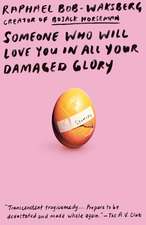 Someone Who Will Love You in All Your Damaged Glory