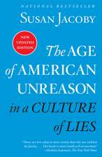 The Age of American Unreason in a Culture of Lies