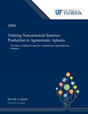 Training Noncanonical Sentence Production in Agrammatic Aphasia