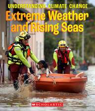 Extreme Weather and Rising Seas (a True Book: Understanding Climate Change)