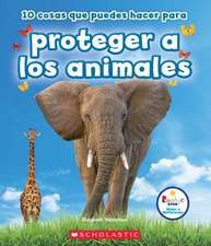 10 Cosas Que Puedes Hacer Para Proteger a Los Animales (Rookie Star: Make a Difference)