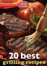 Betty Crocker 20 Best Grilling Recipes