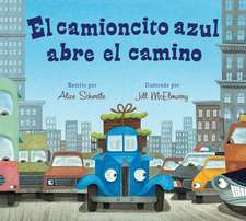 El Camioncito Azul Abre El Camino: Little Blue Truck Leads the Way (Spanish edition)