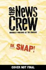 Oh, Snap! (the News Crew, Book 4)