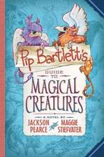 Pip Bartlett's Guide to Magical Creatures - Audio