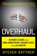 Overhaul: An Insider's Account of the Obama Administration's Emergency Rescue of the Auto Industry