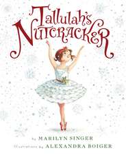 Tallulah's Nutcracker: A Christmas Holiday Book for Kids