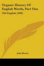 Organic History Of English Words, Part One