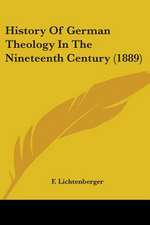 History Of German Theology In The Nineteenth Century (1889)