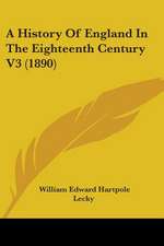 A History Of England In The Eighteenth Century V3 (1890)