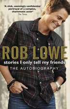 Lowe, R: Stories I Only Tell My Friends