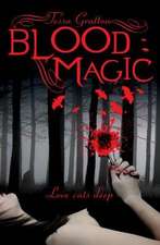 Gratton, T: Blood Magic