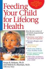 Feeding Your Child for Lifelong Health: Birth Through Age Six