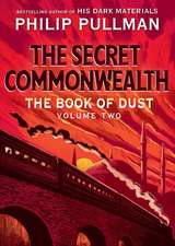 The Book of Dust: The Secret Commonwealth (Book of Dust, Volume 2)