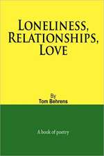 Loneliness, Relationships, Love