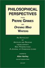 Philosophical Perspectives from Pierre Grimes and Opening Mind Writers