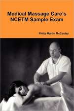 Medical Massage Care's Ncetm Sample Exam