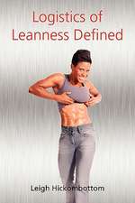 Logistics of Leanness Defined