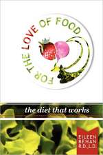 For the Love of Food the Diet That Works