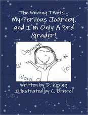 The Writing Traits...My Perilous Journey, and I'm Only a 3rd Grader!