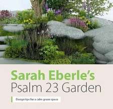 Sarah Eberle's Psalm 23 Garden