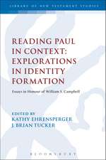 Reading Paul in Context: Explorations in Identity Formation: Essays in Honour of William S. Campbell 