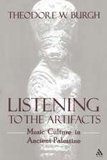 Listening to the Artifacts: Music Culture in Ancient Palestine