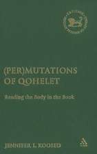 (Per)mutations of Qohelet: Reading the Body in the Book