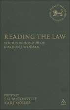 Reading the Law: Studies in Honour of Gordon J. Wenham