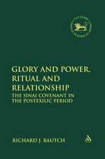 Glory and Power, Ritual and Relationship: The Sinai Covenant in the Postexilic Period