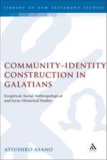 Community-Identity Construction in Galatians: Exegetical, Social-Anthropological and Socio-Historical Studies