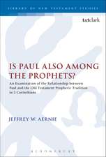 Is Paul also among the Prophets?: An Examination of the Relationship between Paul and the Old Testament Prophetic Tradition in 2 Corinthians