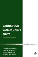 Christian Community Now: Ecclesiological Investigations