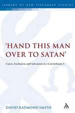 Hand this man over to Satan': Curse, Exclusion and Salvation in 1 Corinthians 5