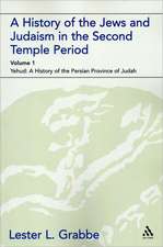 A History of the Jews and Judaism in the Second Temple Period (vol. 1): The Persian Period (539-331BCE)