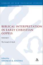 Biblical Interpretation in Early Christian Gospels Volume 1