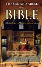 The Use and Abuse of the Bible: A Brief History of Biblical Interpretation