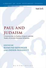 Paul and Judaism: Crosscurrents in Pauline Exegesis and the Study of Jewish-Christian Relations