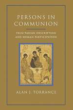 Persons in Communion: Trinitarian Description and Human Participation