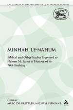 Minhah Le-Nahum: Biblical and Other Studies Presented to Nahum M. Sarna in Honour of his 70th Birthday