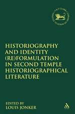 Historiography and Identity (Re)formulation in Second Temple Historiographical Literature