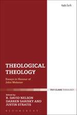 Theological Theology: Essays in Honour of John Webster