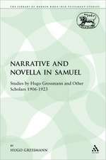 Narrative and Novella in Samuel: Studies by Hugo Gressmann and Other Scholars 1906-1923