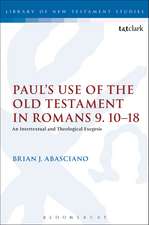 Paul's Use of the Old Testament in Romans 9.10-18