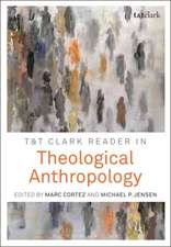 T&T Clark Reader in Theological Anthropology