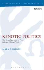 Kenotic Politics: The Reconfiguration of Power in Jesus' Political Praxis