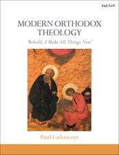 Modern Orthodox Theology: Behold, I Make All Things New