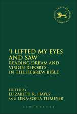 I Lifted My Eyes and Saw': Reading Dream and Vision Reports in the Hebrew Bible